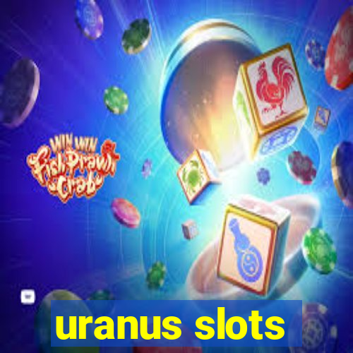 uranus slots